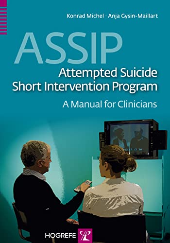 ASSIP – Attempted Suicide Short Intervention Program: A Manual for Clinicians von Hogrefe Publishing GmbH